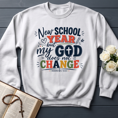 New School Year But My God Does Not Change Hebrews 13.8 01