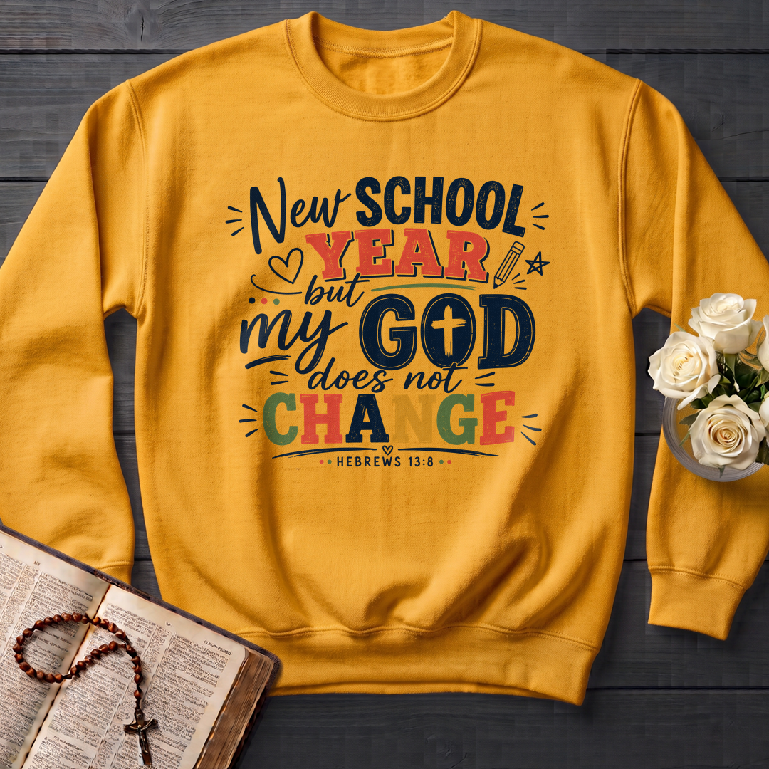 New School Year But My God Does Not Change Hebrews 13.8 01