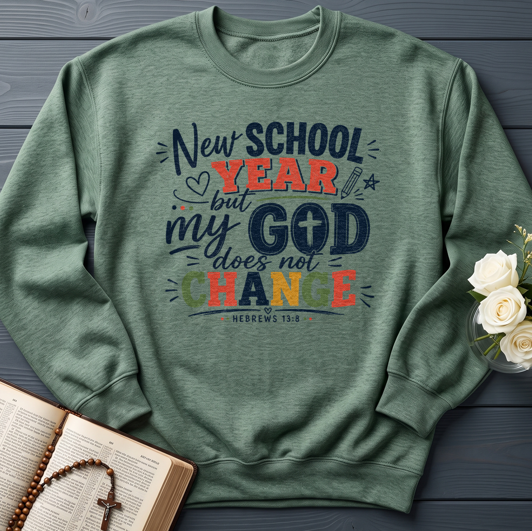 New School Year But My God Does Not Change Hebrews 13.8 01