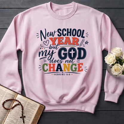 New School Year But My God Does Not Change Hebrews 13.8 01