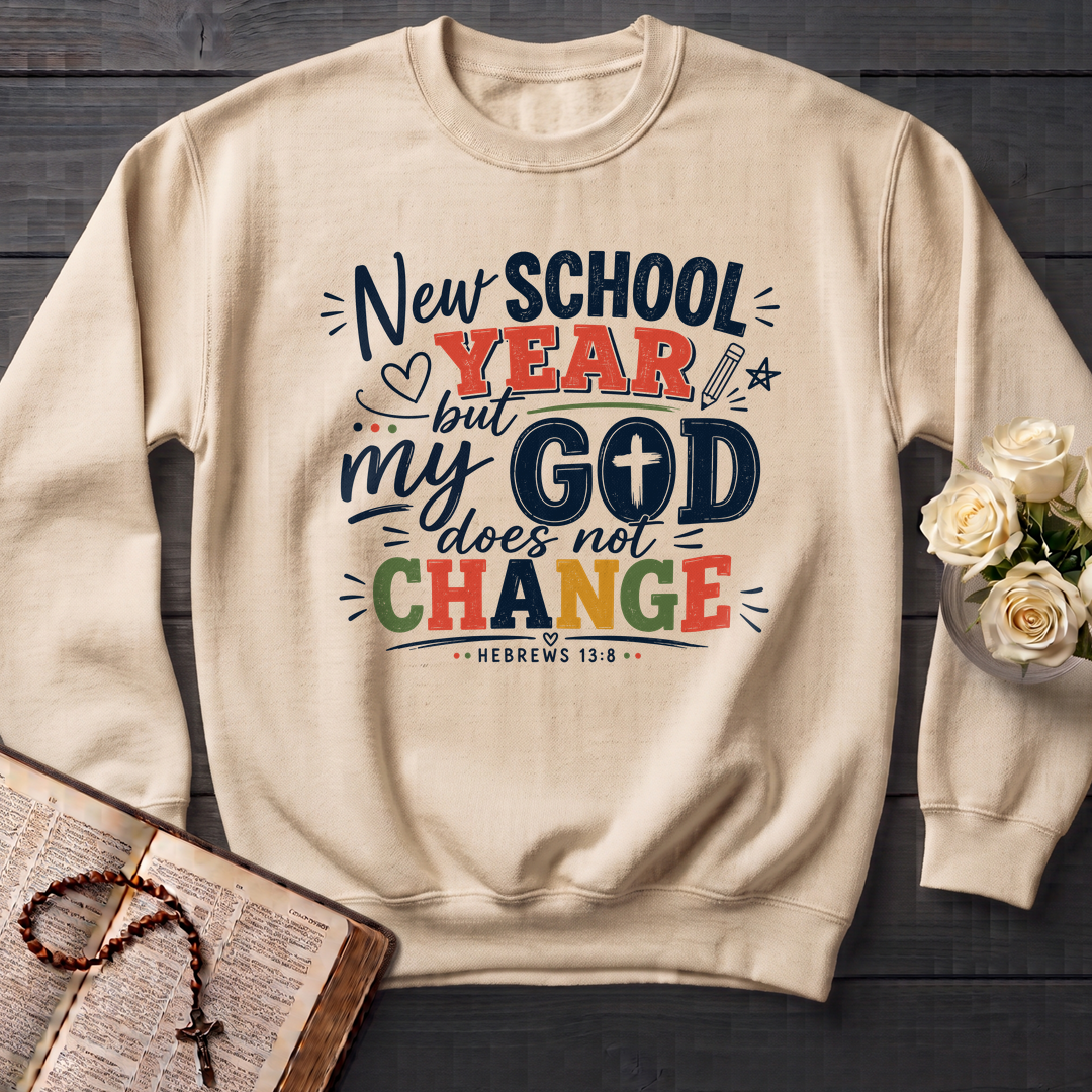 New School Year But My God Does Not Change Hebrews 13.8 01
