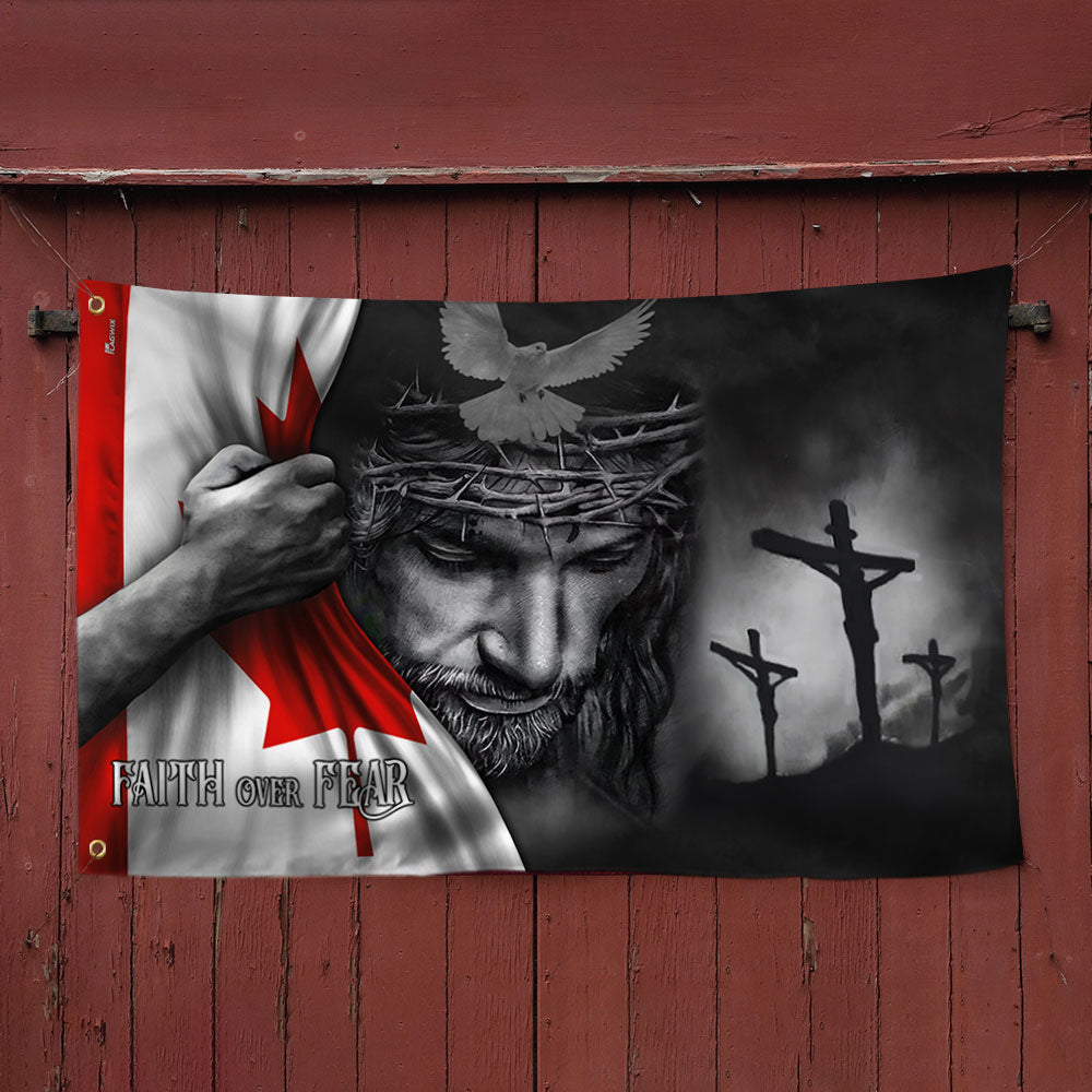 Jesus Flag Jesus Faith Over Fear Canadian Grommet Flag