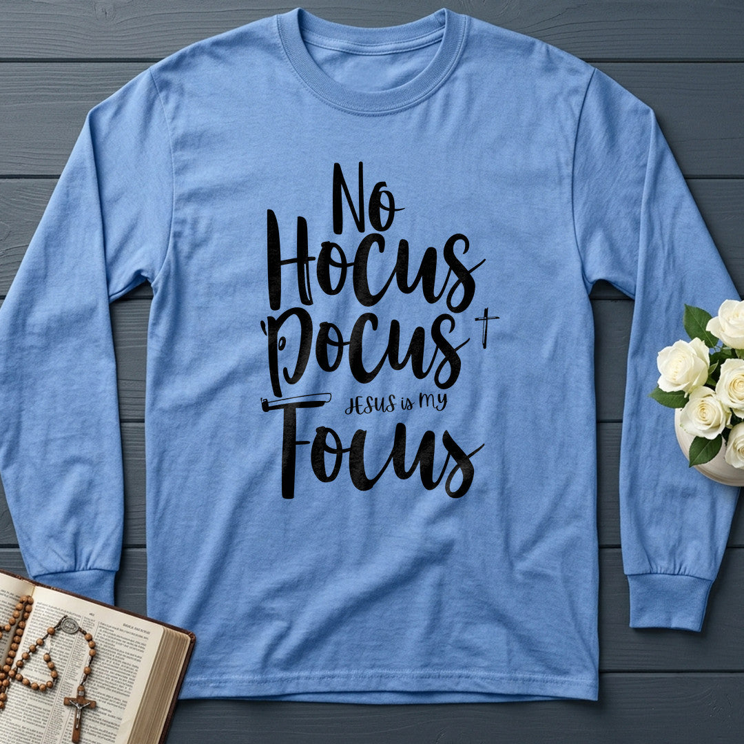 No Hocus Pocus Jesus Is My Focus 01