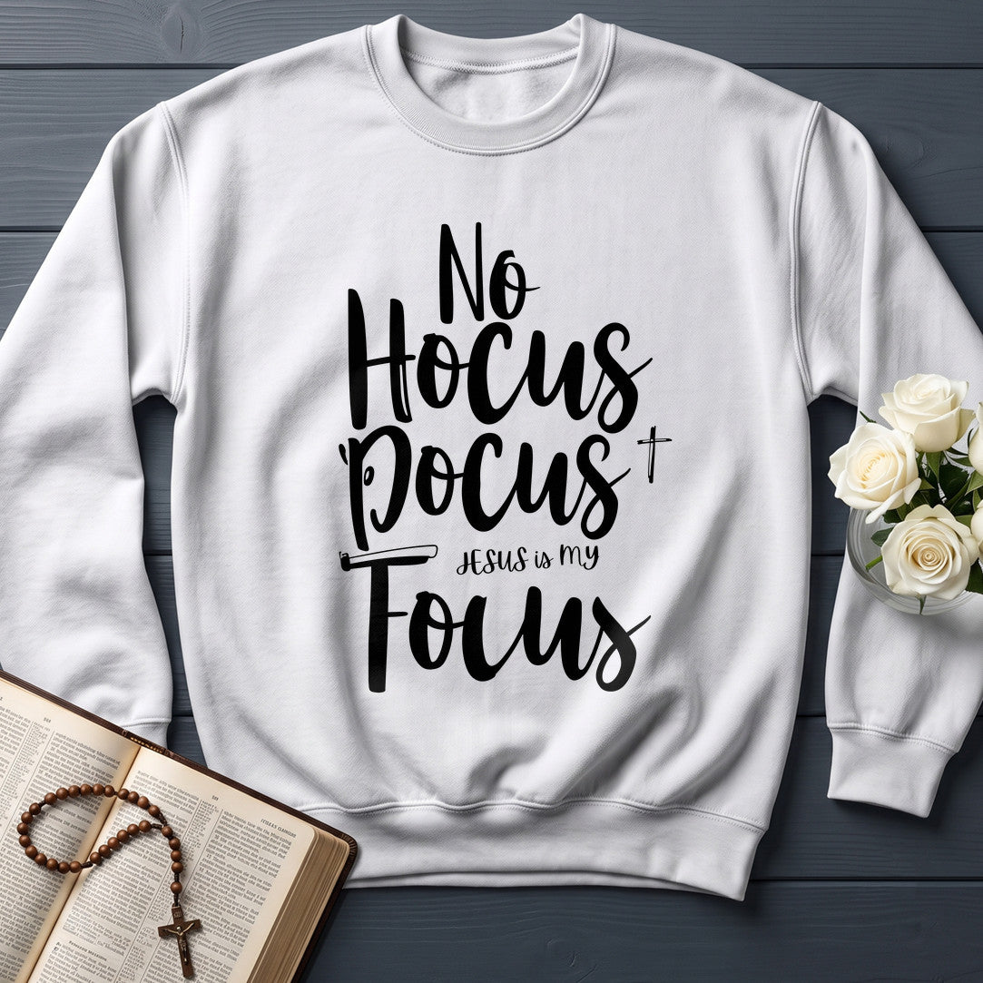No Hocus Pocus Jesus Is My Focus 01