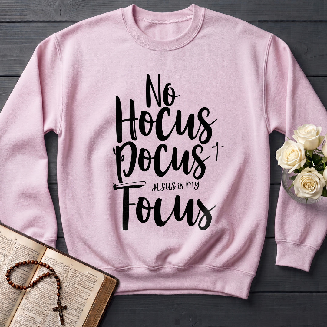 No Hocus Pocus Jesus Is My Focus 01