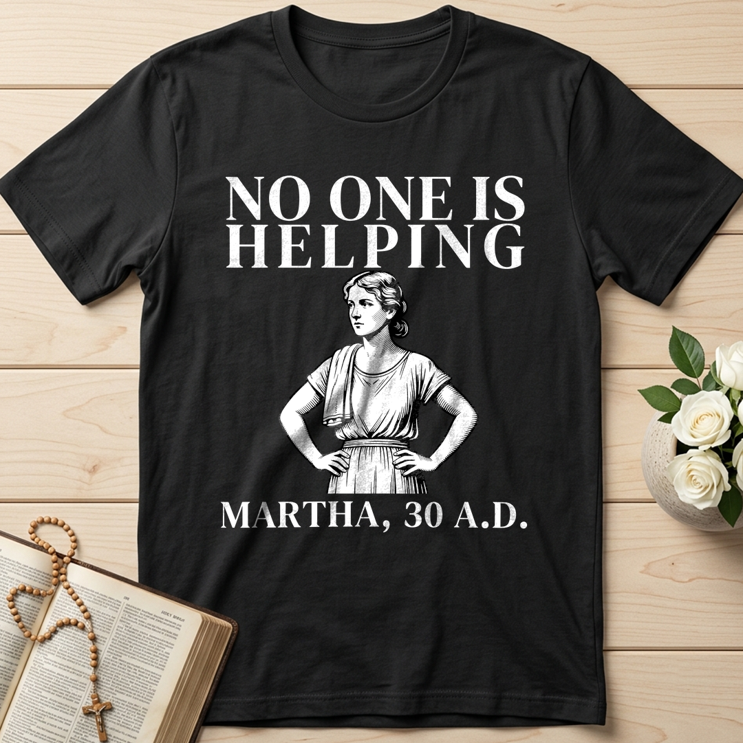 No One Is Helping Martha, 30 A.D. 01
