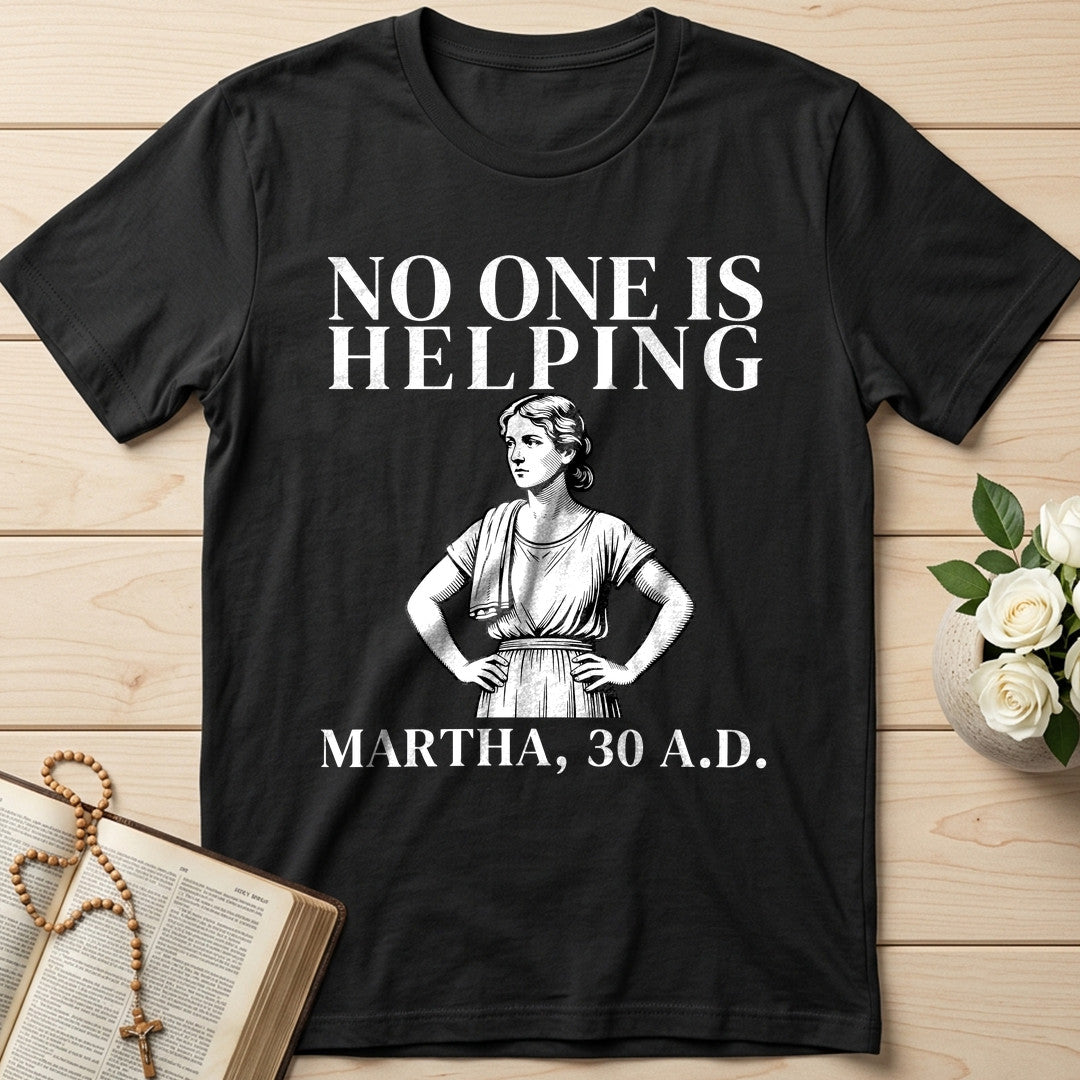 No One Is Helping Martha, 30 A.D. 01