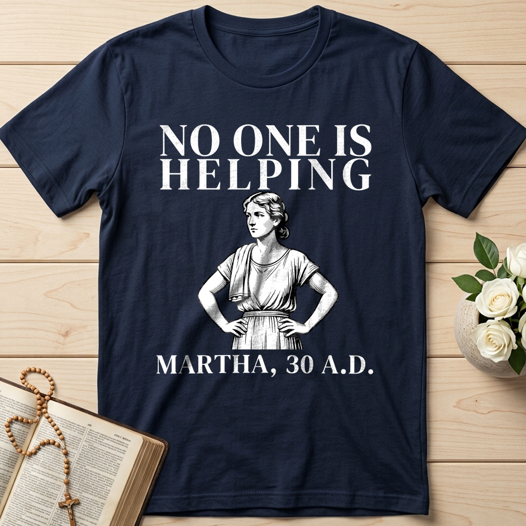 No One Is Helping Martha, 30 A.D. 01