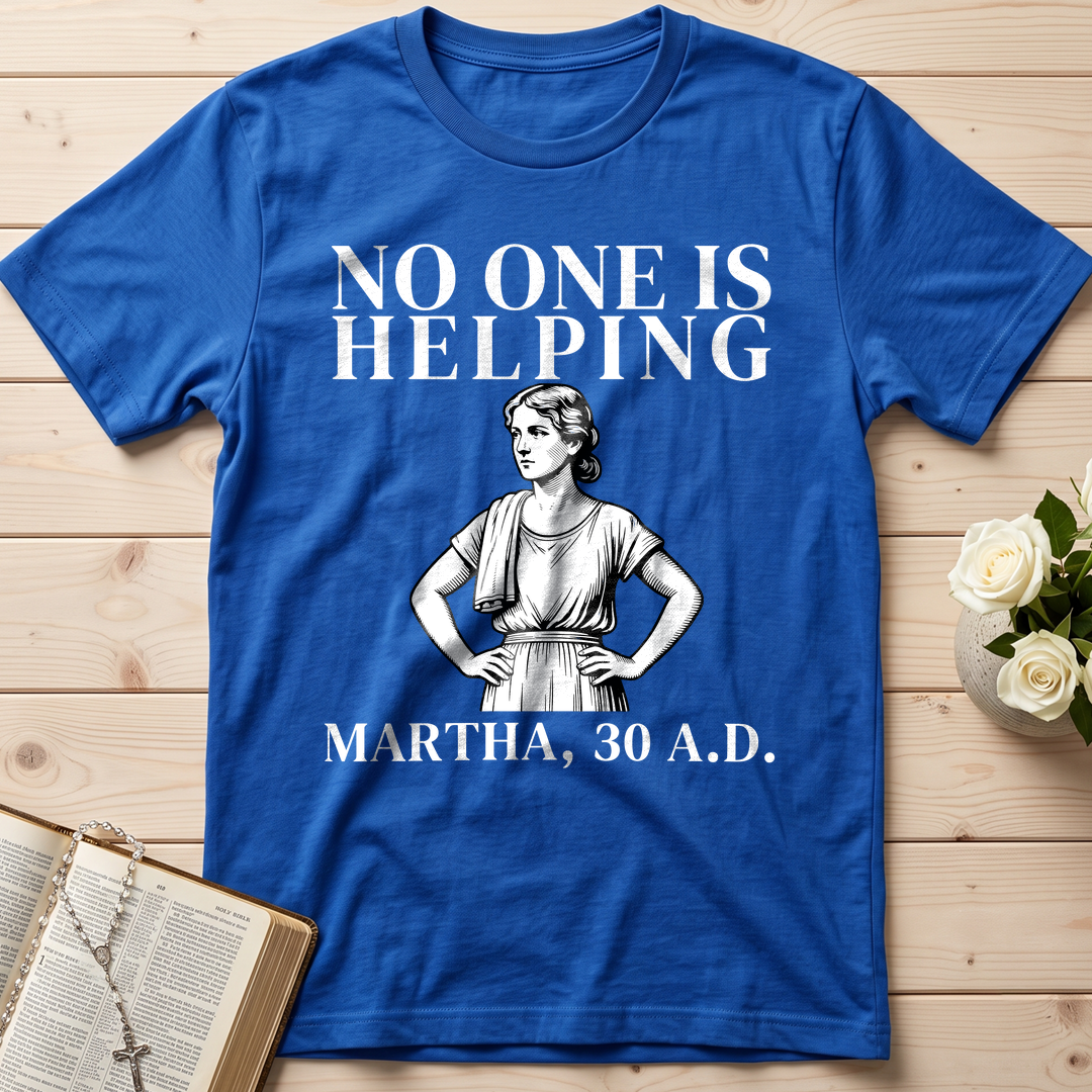 No One Is Helping Martha, 30 A.D. 01