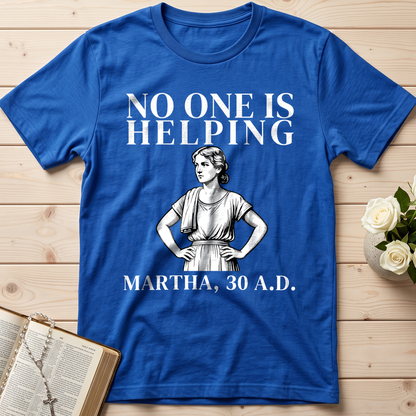 No One Is Helping Martha, 30 A.D. 01