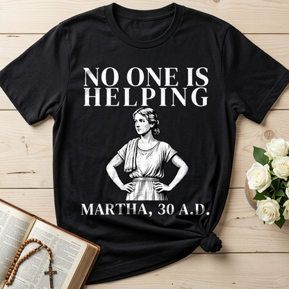 No One Is Helping Martha, 30 A.D. 01