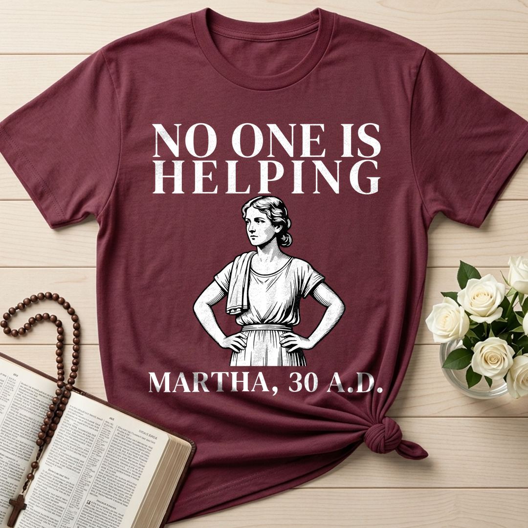 No One Is Helping Martha, 30 A.D. 01