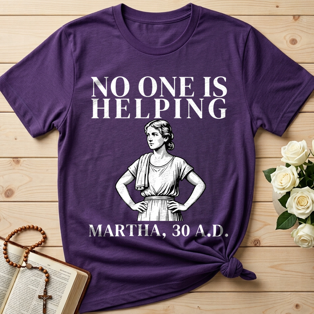 No One Is Helping Martha, 30 A.D. 01