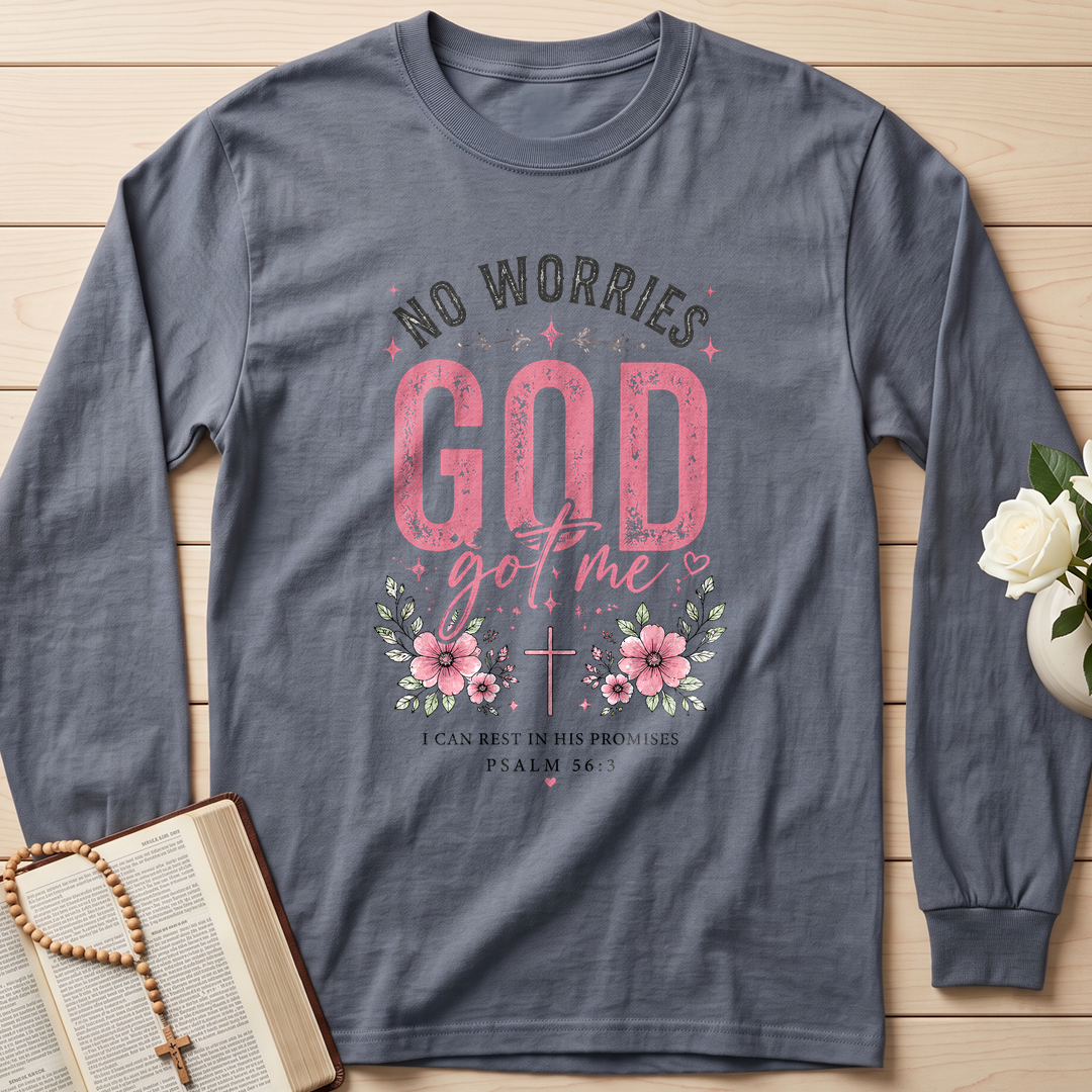No Worries God Got Me I Can Rest In His Promises Psalm 56.3 01