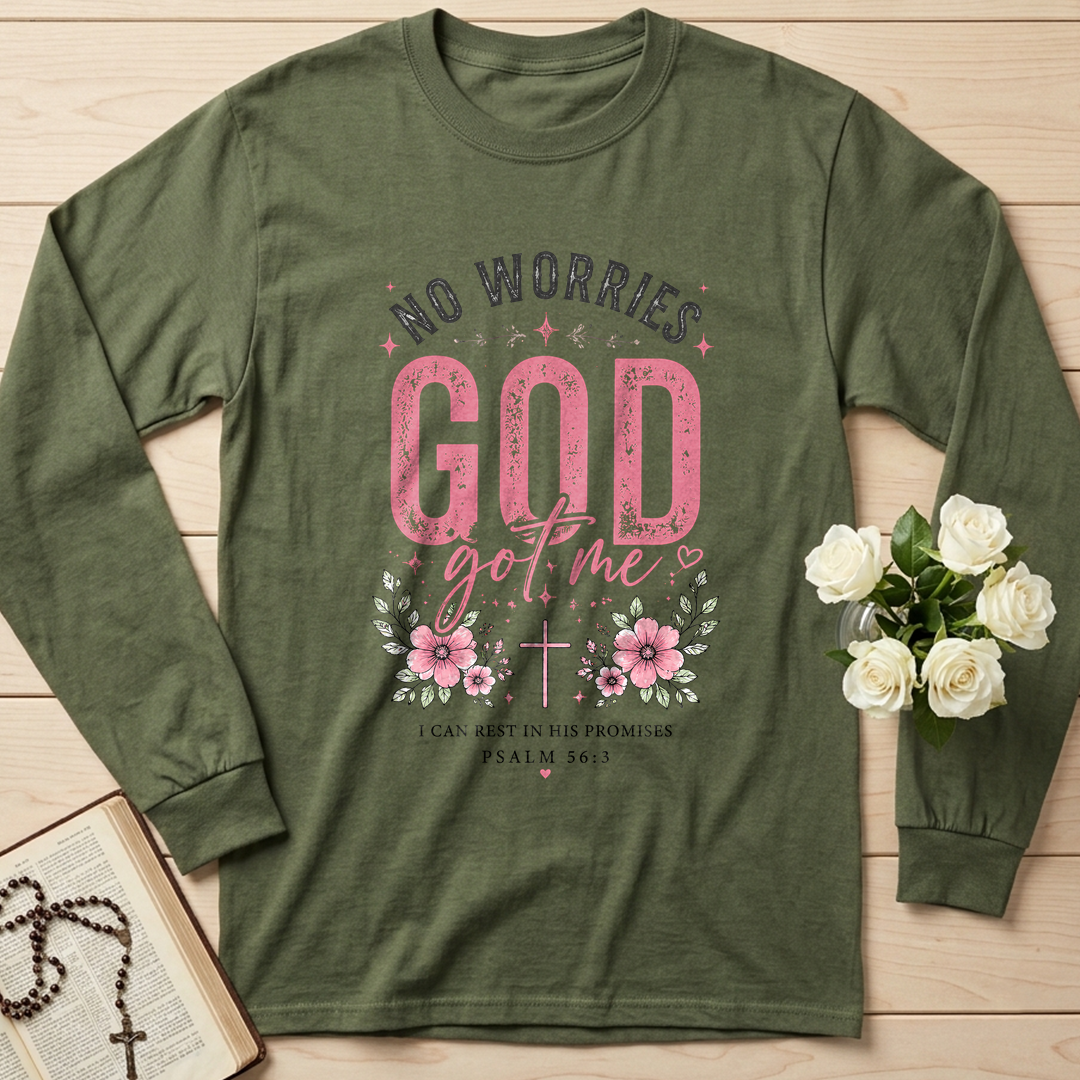 No Worries God Got Me I Can Rest In His Promises Psalm 56.3 01