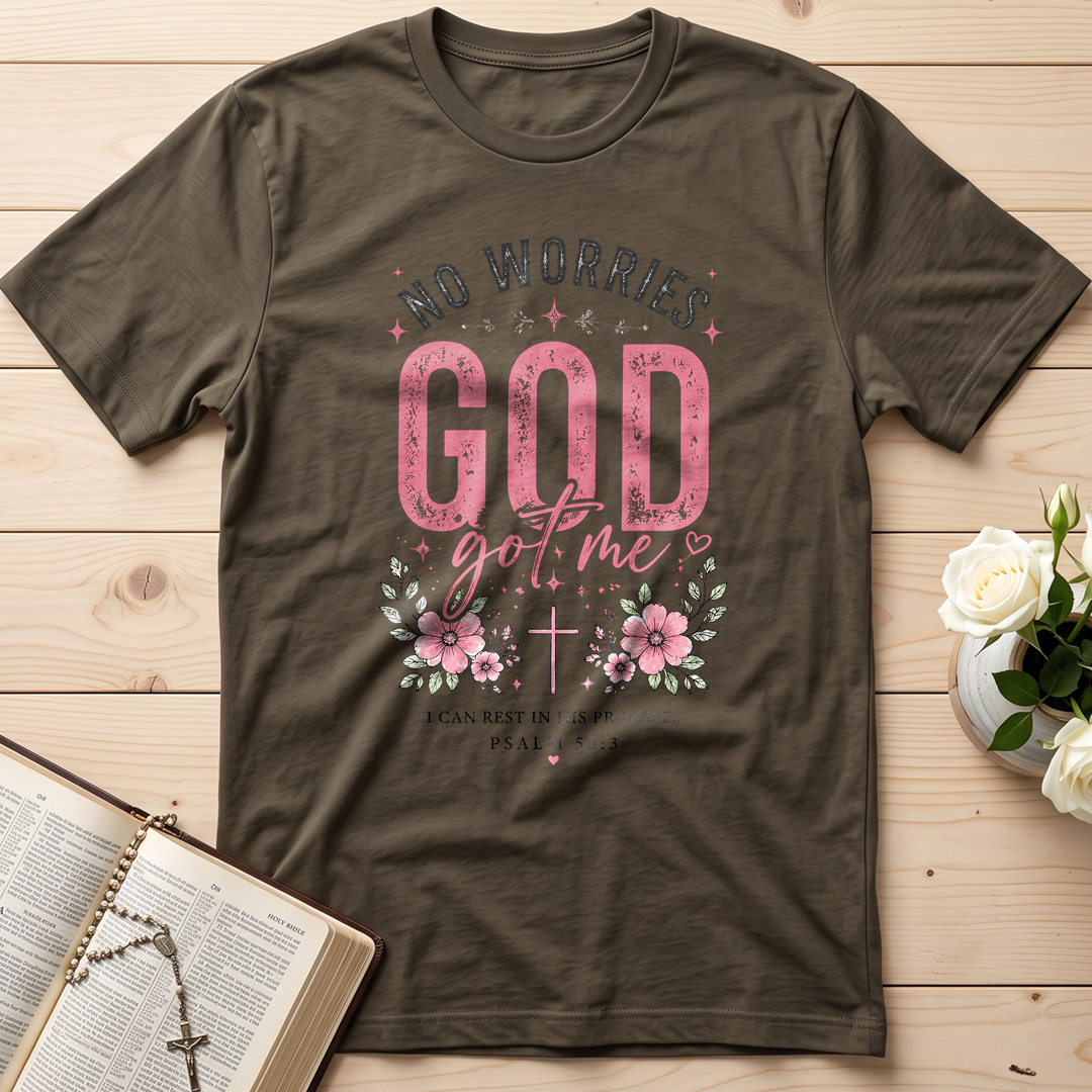 No Worries God Got Me I Can Rest In His Promises Psalm 56.3 01