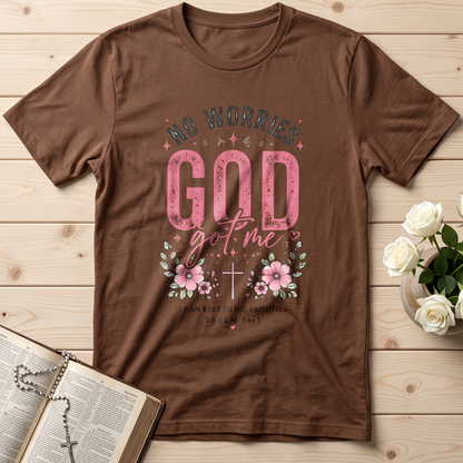 No Worries God Got Me I Can Rest In His Promises Psalm 56.3 01