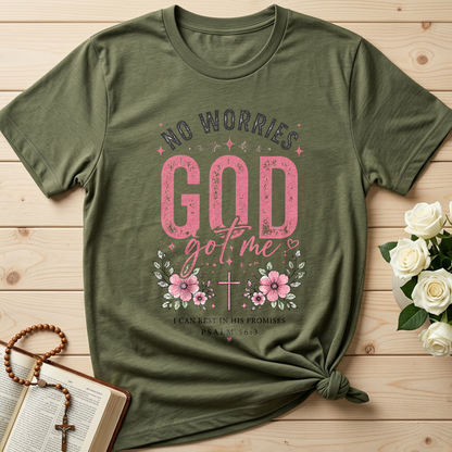 No Worries God Got Me I Can Rest In His Promises Psalm 56.3 01