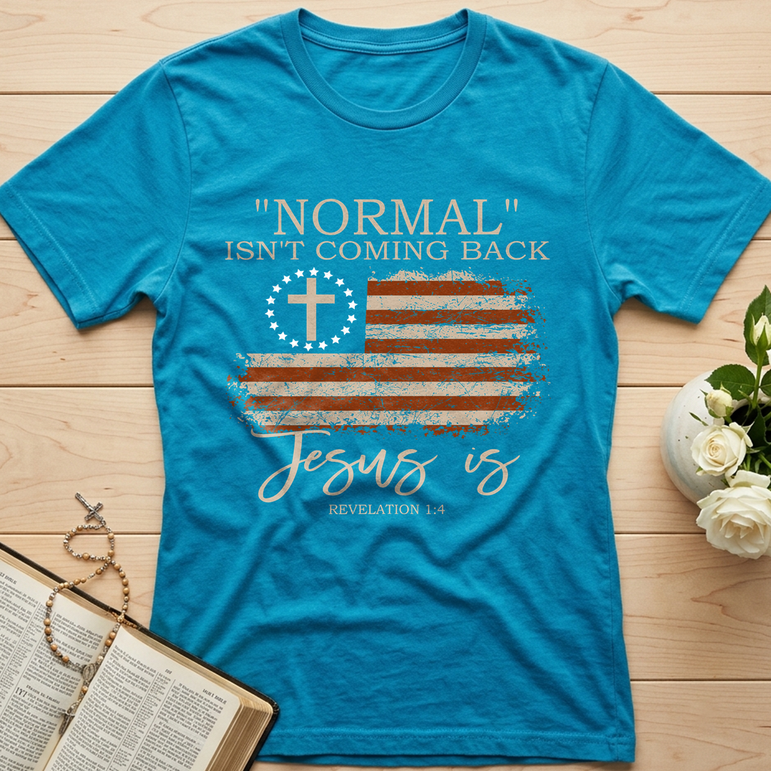 Normal Isn't Coming Back Jesus Is Revelation 1.4 01
