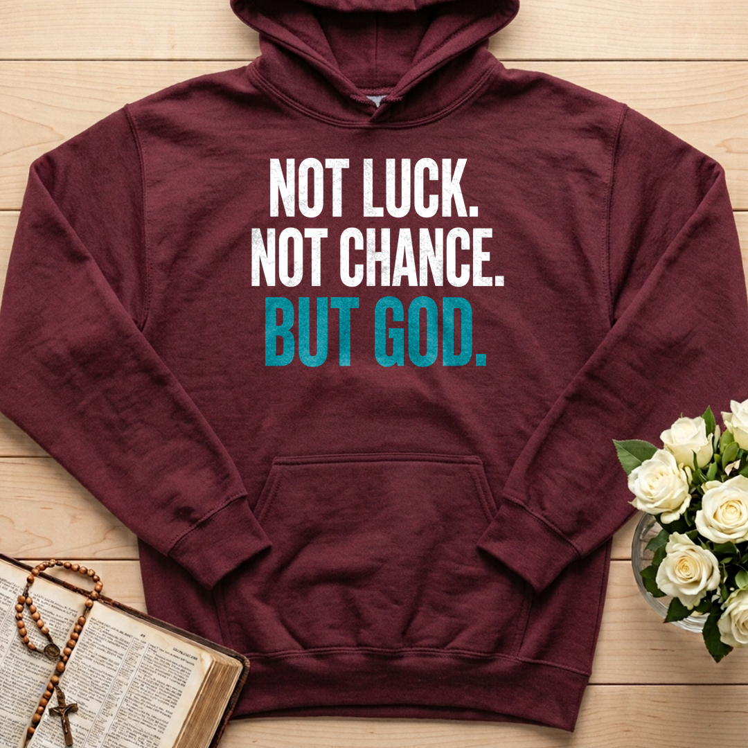 Not Luck Not Chance But God 01