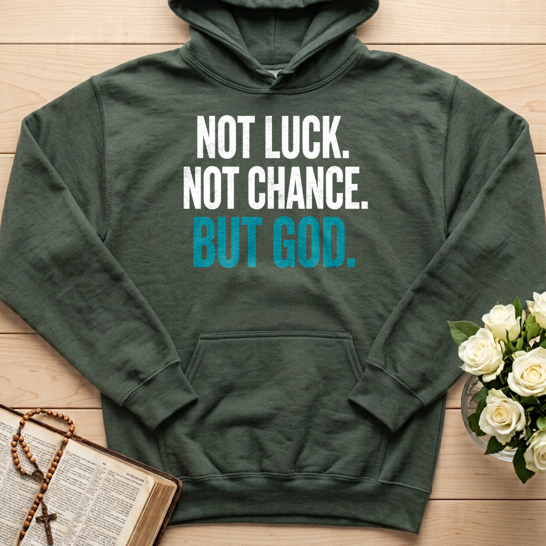 Not Luck Not Chance But God 01