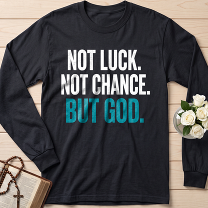 Not Luck Not Chance But God 01