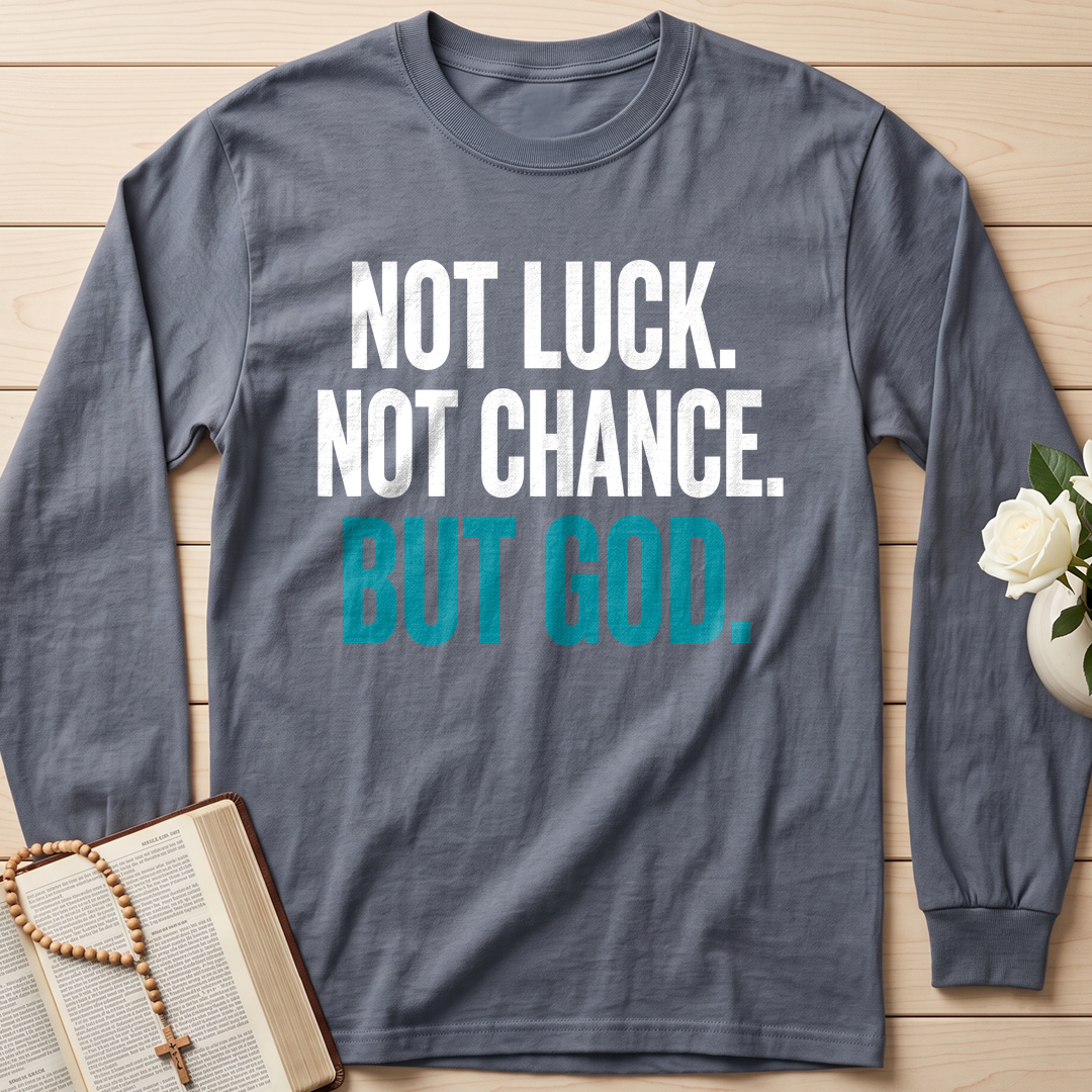 Not Luck Not Chance But God 01