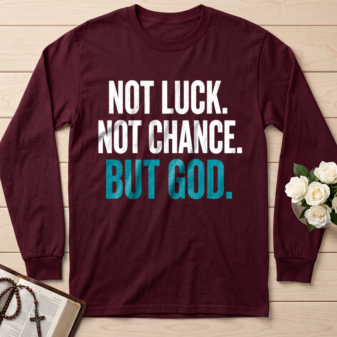 Not Luck Not Chance But God 01