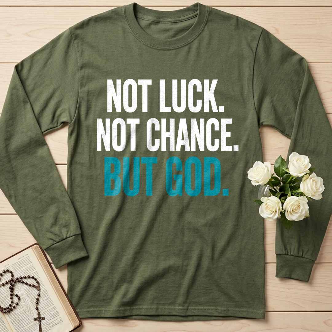 Not Luck Not Chance But God 01