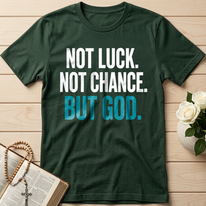 Not Luck Not Chance But God 01