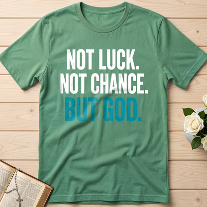 Not Luck Not Chance But God 01