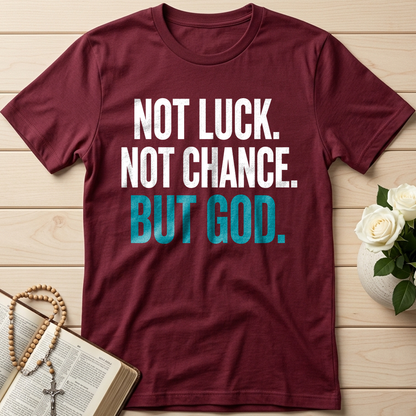 Not Luck Not Chance But God 01