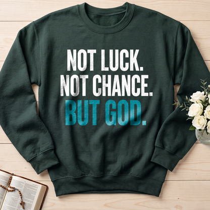 Not Luck Not Chance But God 01