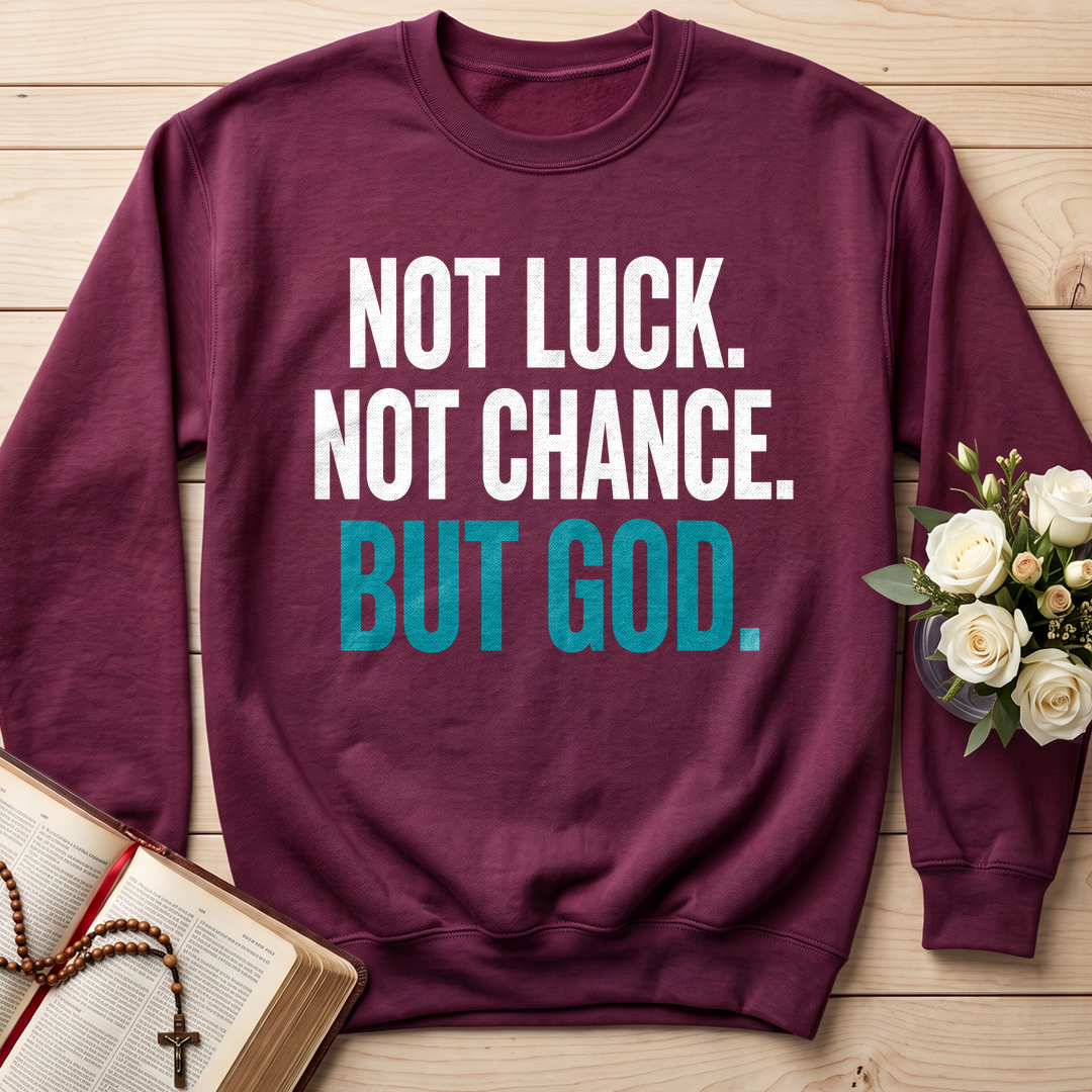Not Luck Not Chance But God 01