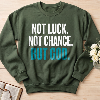 Not Luck Not Chance But God 01
