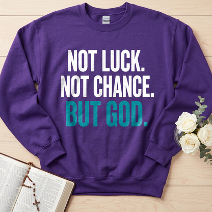 Not Luck Not Chance But God 01