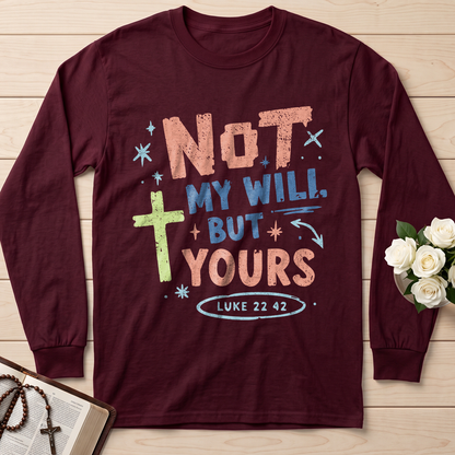 Not My Will But Yours Luke 22.42 01