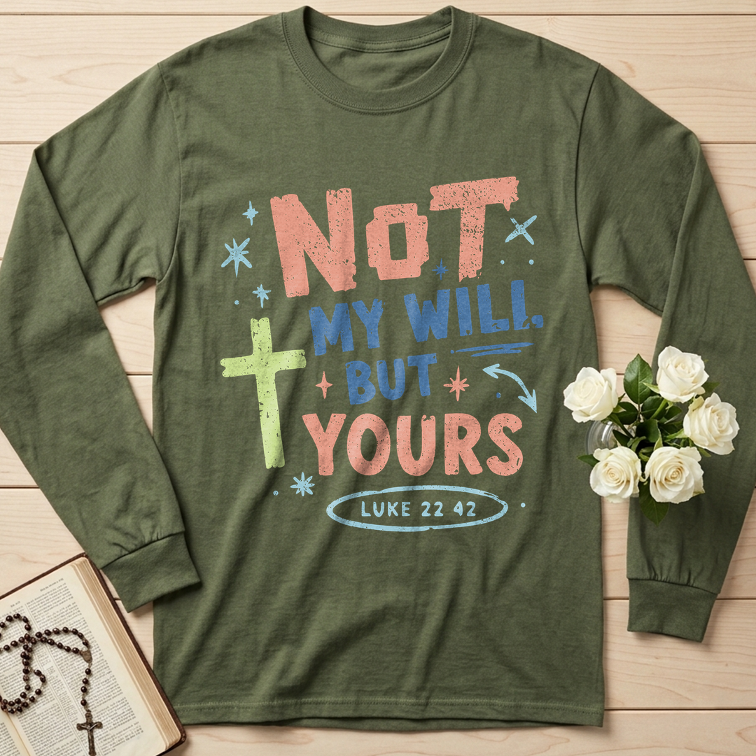 Not My Will But Yours Luke 22.42 01