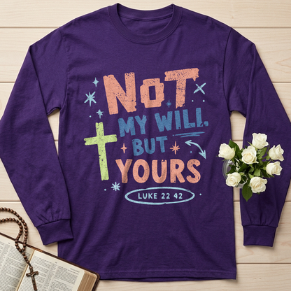 Not My Will But Yours Luke 22.42 01