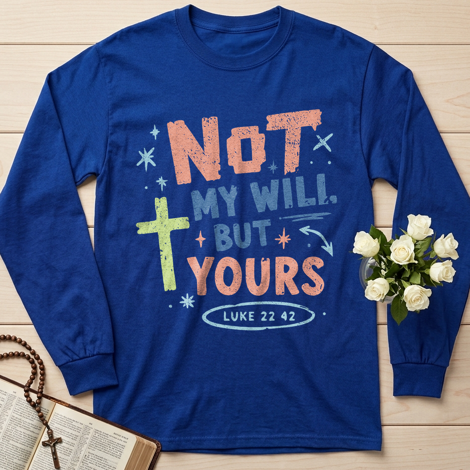 Not My Will But Yours Luke 22.42 01