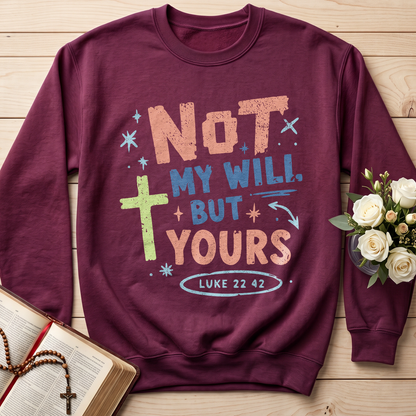 Not My Will But Yours Luke 22.42 01