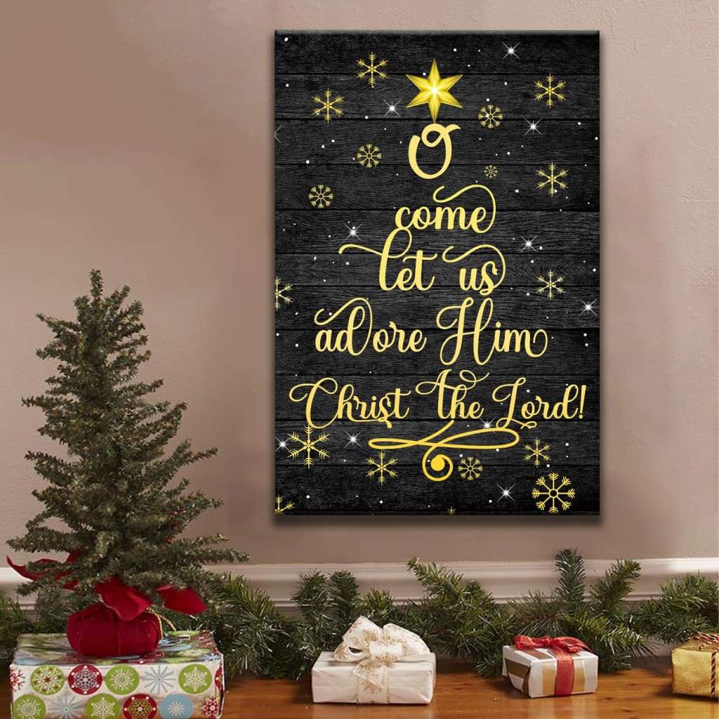 O Come Let Us Adore Him Christ The Lord Christmas Wall Art Canvas