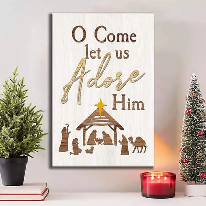 O Come Let Us Adore Him, Nativity of Jesus, Christian Christmas Wall Art