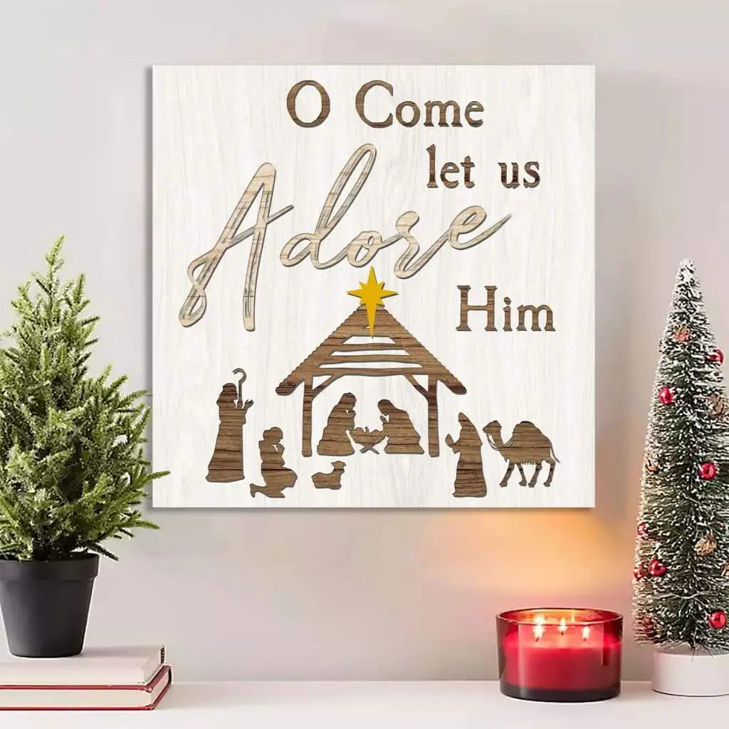 O Come Let Us Adore Him, Nativity of Jesus, Christian Christmas Wall Art