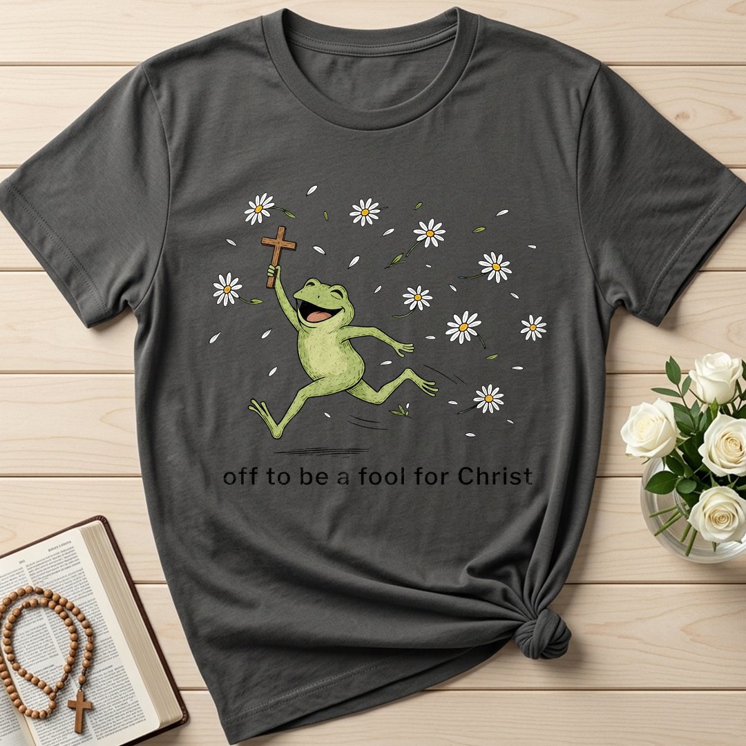 Off To Be A Fool For Christ 01
