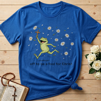 Off To Be A Fool For Christ 01