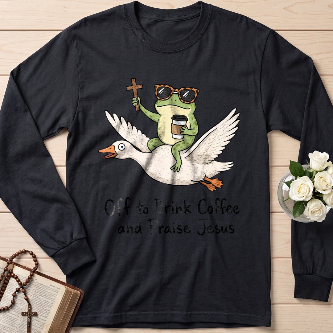 Off To Drink Coffee And Praise Jesus 01