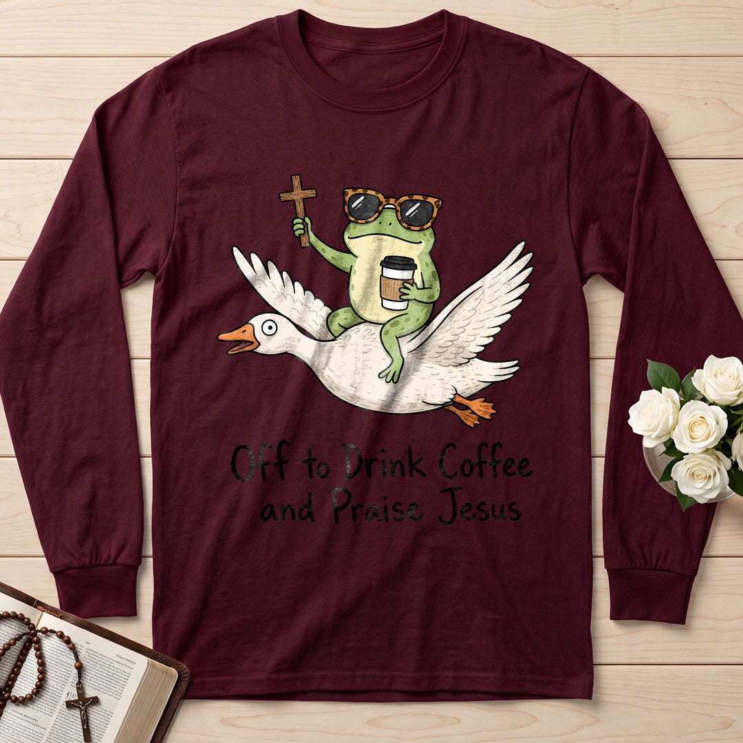 Off To Drink Coffee And Praise Jesus 01