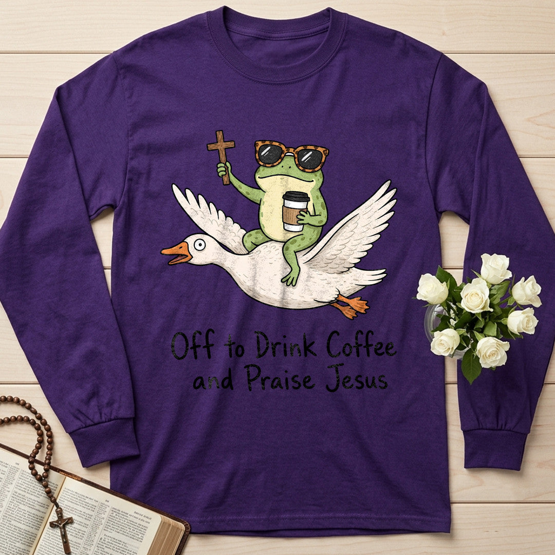 Off To Drink Coffee And Praise Jesus 01