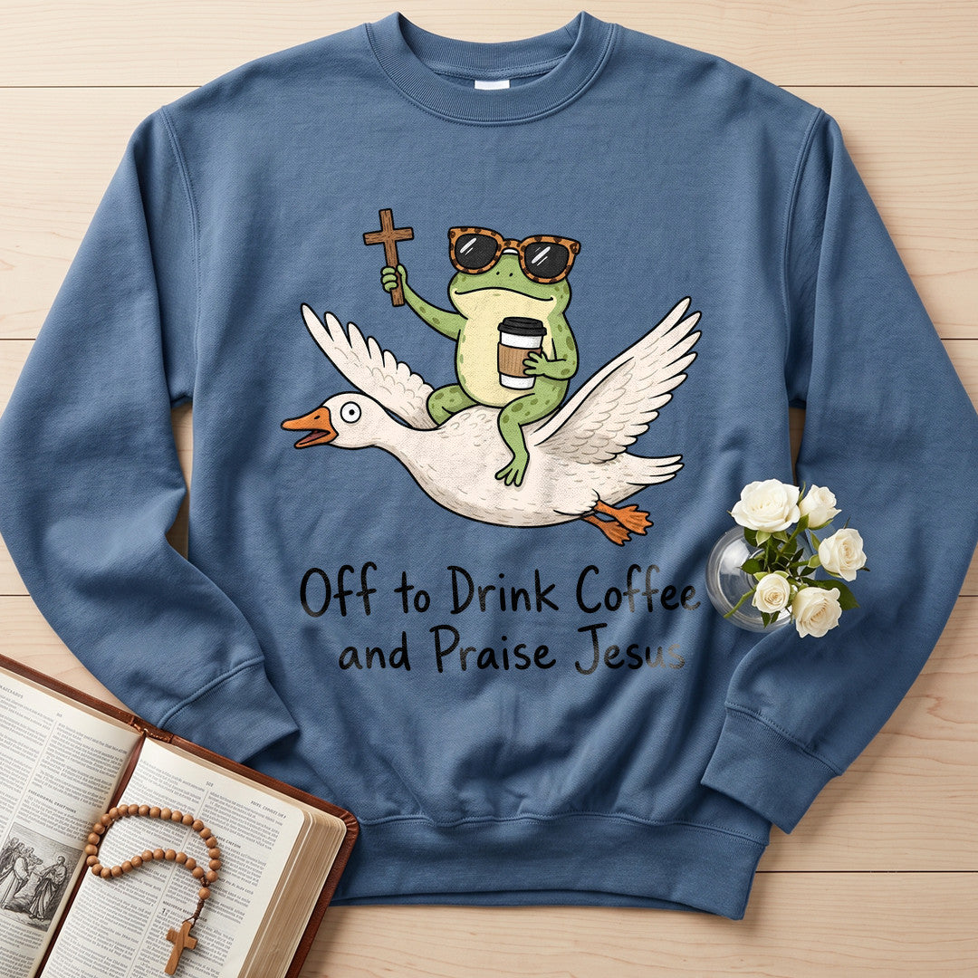 Off To Drink Coffee And Praise Jesus 01